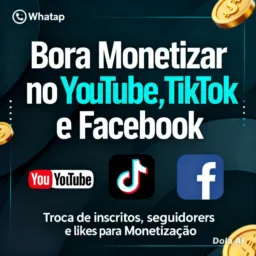 Bora Monetizar (YouTube , TikTok, Facebook)