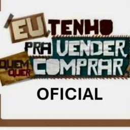 EU TENHO PRA VENDER QUEM QUER COMPRAR