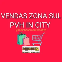 🛍️🛒VENDAS ZONA SUL PVH IN CITY 01 🛍️🛒