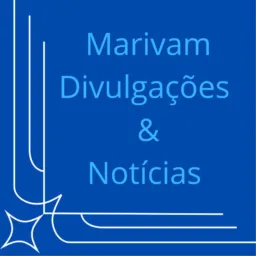 🧿Marivam Divulgações & Noticias✨🗣️