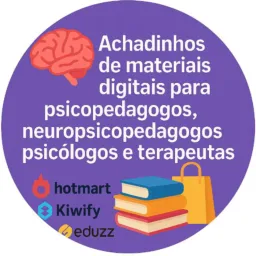 Achadinhos de materiais digitais para psicopedagogos, neuropsicopedagogos, psicólogos e terapeutas.🛒
