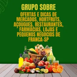 Oferta de Mercados, Hortfruts, Açougues ,Restaurantes,Farmácias, Lojas e Paquenos Neg de Franca - SP