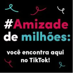 TIKTOK AMIZADE