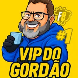 VIP DO GORDÃO🇧🇷🇧🇷🇧🇷