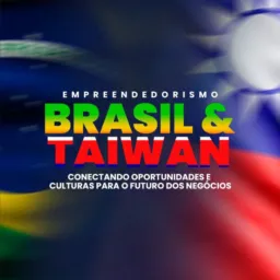 Brasil & Taiwan - Empreendedorismo