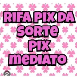 Rifa do Pix ganhou levou o Pix na hora 🍀☘️
