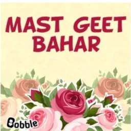 🥁 MAST 🎧 GEET 🎸 BAHAR 🎵