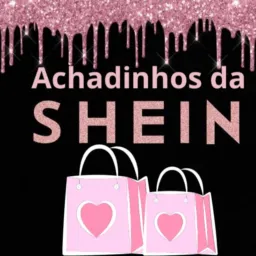 Achadinhos da Shein