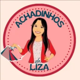 ACHADINHOS DA LIZA 🛍️📲👩🏻💻🛒🎁