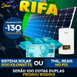 RIFA SISTEMA SOLAR 500 KILOWATTS OU 7mil  NO PIX😎 serão 100 cotas duplas fechou rodou