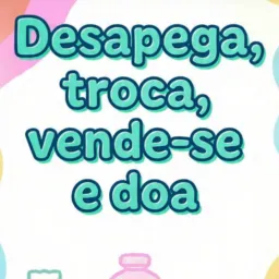 Desapega desapega, vende, troca e doa.