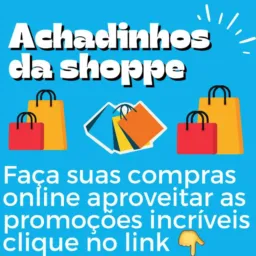 Achadinhos da shoppe