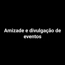 Amizade e divulgação de eventos