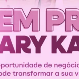 Vem pra Mary Kay - Março 2025!