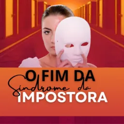 O fim da síndrome da impostora