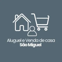 Aluguel e Venda de Casa - São Miguel e região