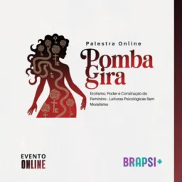 07/04 19:30h- Social - Palestra Pomba Gira: erotismo, poder e construção do feminino