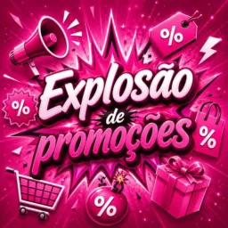 Explosão de Promoções 💥🔥