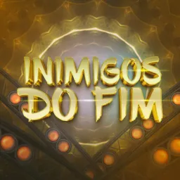 🍻Inimigos Do Fim🍻