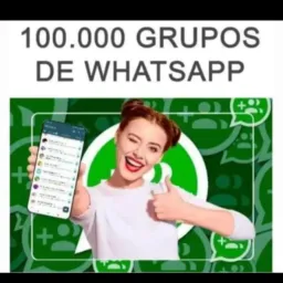 🪀 100 MIL GRUPOS DE WHATSAPP