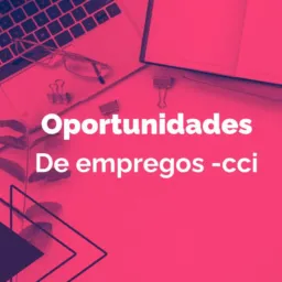 Oportunidades de emprego CCI