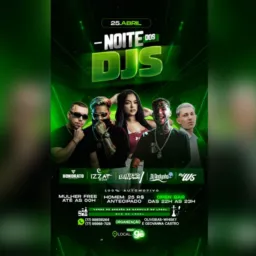 Noite dos DJS 🔥🔥🔥
