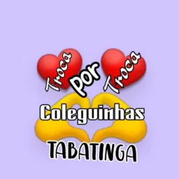Troca por Troca Coleguinhas .Tabatinga