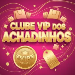 Clube VIP dos Achadinhos 🛍️✨