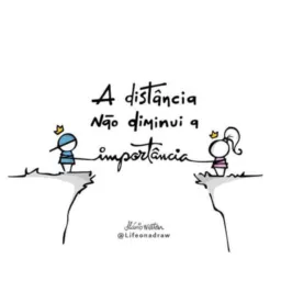 🤝A distância Não diminui a Importância 🤝