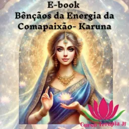 Bênçãos da Energia da Compaixão- Karuna