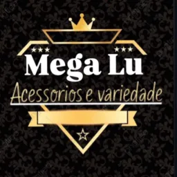 MEGA LU ACESSÓRIOS E VARIEDADES ✨