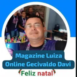 Magazine Luiza Gecivaldo Davi Online em Bom Jesus das Selvas-Ma
