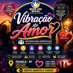 VIBRAÇÃO DO AMOR GRUPO ESPIRITA DE FRANCA E REGIÃO/Rede Uni