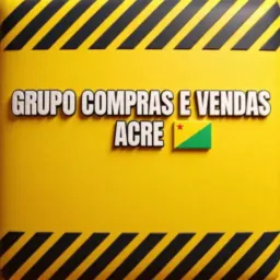 🇬🇫GRUPO COMPRAS E VENDAS ACRE🇬🇫