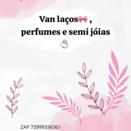 Van laços🎀 ,perfumes e semi jóias💍