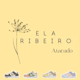 ELA RIBEIRO ATACADO 👟👠