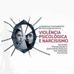 07/02-08:00-"SOCIAL''-Cong.Comple Violência Psicológica e Narcisismo: Controle, Manipulação.
