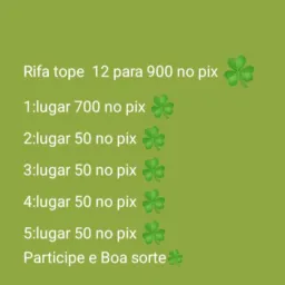 ☘️RIFA TOPE 12 PARA 900 NO PIX ☘️