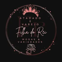 👑 FILHA DO REI MODAS E VARIEDADES👑