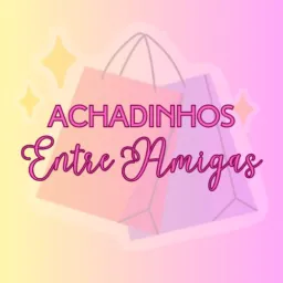 Achadinhos Entre Amigas ✨🛍️