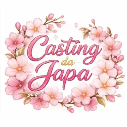 Casting da Japa 🇯🇵