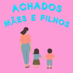 Achados mães e filhos