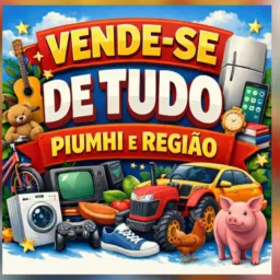 VENDE-SE DE TUDO PIUMHI E REGIÃO
