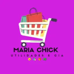Maria Chick Utilidades e Cia 🇧🇷🇧🇷🎁💝🛍️🛒