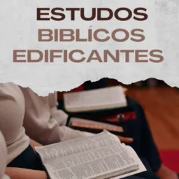 ESTUDOS BÍBLICOS EDIFICANTES