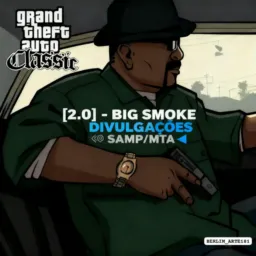 [2.0] - BIG SMOKE DIVULGAÇÕES 👑 SAMP_MTA 🔵