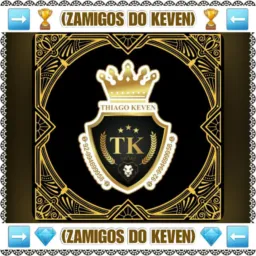🏆 ( ZAMIGOS DO KEVEN ) 🏆