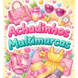 Achadinhos multimarcas (shoppe, mercado livre,shein e etc..