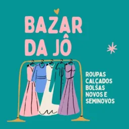 BAZAR DA JÔ 🛍 ROUPAS NOVAS/SEMINOVAS✨