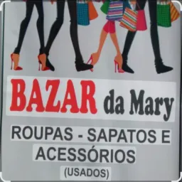 BAZAR DA MARY🥰🥰🥰